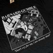 Load image into Gallery viewer, Barnard Gumble - Dont Cry for Me