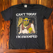 Load image into Gallery viewer, Cant Today, Im Swamped T Shirt
